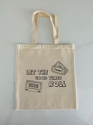 Open image in slideshow, Tote bag - Let the good times roll
